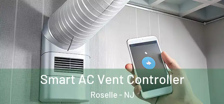 Smart AC Vent Controller Roselle - NJ